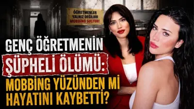 Ağrı'da Genç Öğretmen Irmak Ayşe Koparan'ın Şüpheli Ölümü ve Sonrasında Çıkan Ses Kaydı: Mobbing İddiaları ve Başlatılan Soruşturmalar