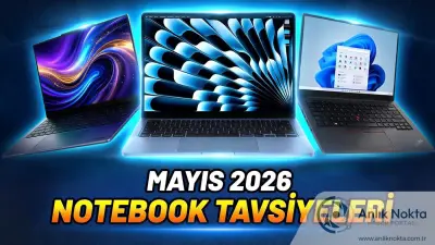 Mayıs 2026'nın En Parlak Yıldızları: Teknoloji Editöründen Dizüstü Bilgisayar Tavsiyeleri!