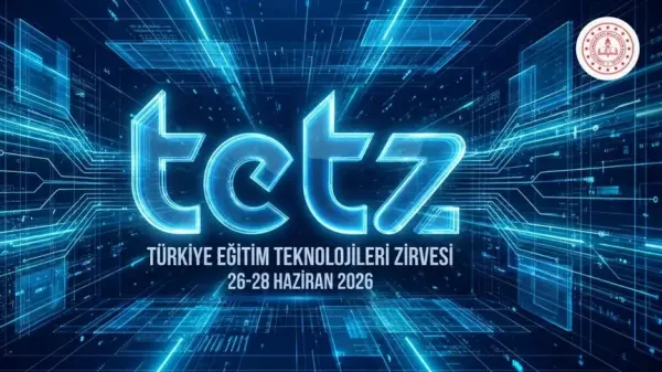 Türkiye Eğitim Teknolojileri Zirvesi (TETZ 2026) açılış oturumu